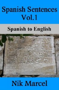 Baixar Spanish Sentences Vol.1: Spanish to English (English Edition) pdf, epub, eBook