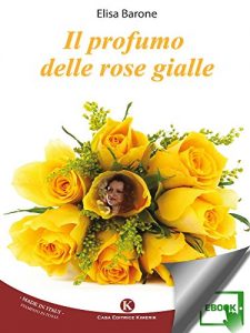 Baixar Il profumo delle rose gialle pdf, epub, eBook