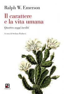 Baixar Il carattere e la vita umana. Quattro saggi inediti (La mala parte Vol. 36) (Italian Edition) pdf, epub, eBook