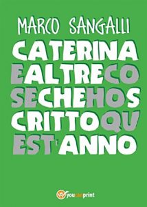 Baixar Caterina e altre cose che ho scritto quest’anno pdf, epub, eBook