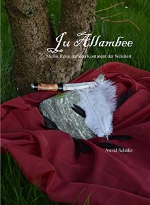 Baixar Ju Allambee: Mellis Reise auf den Kontinent der Weisheit (German Edition) pdf, epub, eBook
