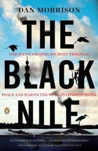 Baixar The Black Nile: One Man’s Amazing Journey Through Peace and War on the World’s Longest River pdf, epub, eBook