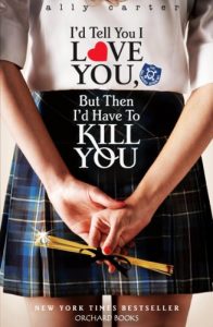 Baixar I’d Tell You I Love You, But Then I’d Have To Kill You: Book 1 (Gallagher Girls) pdf, epub, eBook