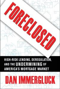 Baixar Foreclosed: High-Risk Lending, Deregulation, and the Undermining of America’s Mortgage Market pdf, epub, eBook