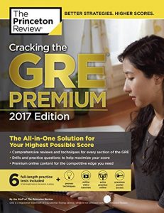 Baixar Cracking the GRE Premium Edition with 6 Practice Tests, 2017 (Graduate School Test Preparation) pdf, epub, eBook