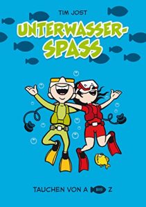 Baixar Unterwasser-Spass: Tauchen von A bis Z (German Edition) pdf, epub, eBook
