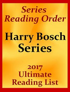 Baixar HARRY BOSCH SERIES LIST – GUIDE AND CHECKLIST OF HARRY BOSCH SERIES WITH SHORT SUMMARY OF EACH STORY: HARRY BOSCH LIST IN SERIES READING ORDER – GUIDE, … AND BONUSES UPDATED 2017 (English Edition) pdf, epub, eBook