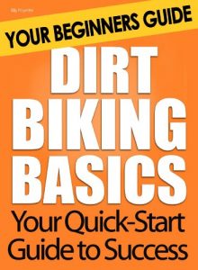 Baixar Dirt Biking Basics: Your Beginners Guide (English Edition) pdf, epub, eBook