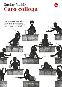 Baixar Caro collega. Lettere a compositori, direttori d’orchestra, intendenti teatrali (La cultura) pdf, epub, eBook