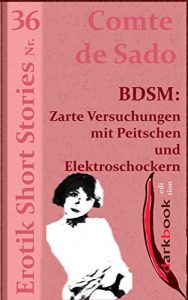 Baixar BDSM: Zarte Versuchungen mit Peitschen und Elektroschockern: Erotik Short Stories Nr. 36 (German Edition) pdf, epub, eBook