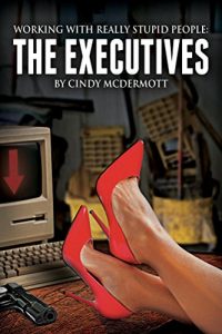 Baixar Working with Really Stupid People: The Executives (English Edition) pdf, epub, eBook