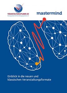 Baixar mastermind: Einblick in die neuen und klassischen Veranstaltungsformate (Ratgeber Wirtschaft) (German Edition) pdf, epub, eBook