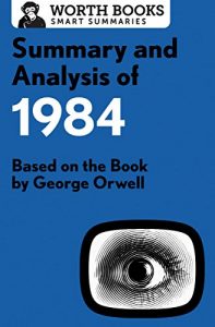 Baixar Summary and Analysis of 1984: Based on the Book by George Orwell (English Edition) pdf, epub, eBook