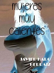 Baixar MUJERES MUY CALIENTES (Spanish Edition) pdf, epub, eBook