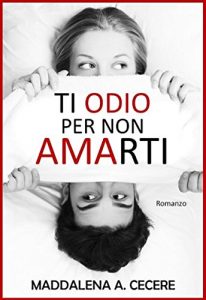Baixar Ti odio per non amarti (Italian Edition) pdf, epub, eBook