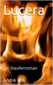 Baixar Lucera: Ein Stauferroman (German Edition) pdf, epub, eBook