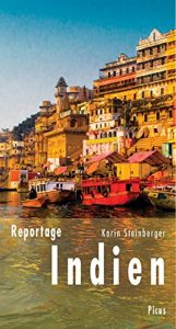 Baixar Reportage Indien: Die Wut der Frauen und das beste Omelette des Subkontinents (Picus Reportagen) (German Edition) pdf, epub, eBook