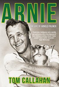 Baixar Arnie: The Life of Arnold Palmer pdf, epub, eBook