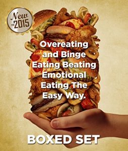 Baixar Overeating and Binge Eating Beating Emotional Eating The Easy Way: Stopping Eating Disorders pdf, epub, eBook