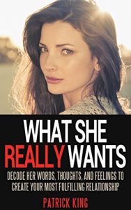 Baixar Attract Women: What She REALLY Wants… Decode Her Words, Thoughts, and Feelings to Create Your Most Fufilling Relationship (Dating Advice for Men and … Skills to Attract Women) (English Edition) pdf, epub, eBook