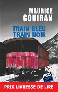 Baixar Train bleu train noir: Prix Livresse de lire 2013 (Polar) (French Edition) pdf, epub, eBook