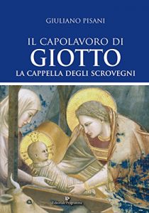 Baixar Il Capolavoro di Giotto: La Cappella degli Scrovegni pdf, epub, eBook
