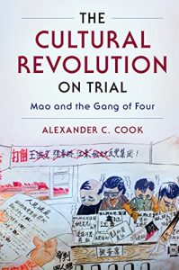 Baixar The Cultural Revolution on Trial: Mao and the Gang of Four (Studies of the Weatherhead East Asian Institute, Columbia University) pdf, epub, eBook