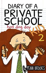 Baixar Diary of a Private School Kid 2: Hot Dog Day (English Edition) pdf, epub, eBook