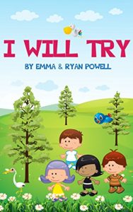 Baixar I Will Try: Children’s Book About Trying (Ideal for 3-5 year olds) Ideal bedtime story great conversational point for parents and kids (English Edition) pdf, epub, eBook