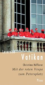Baixar Lesereise Vatikan: Mit der roten Vespa zum Petersplatz (Picus Lesereisen) (German Edition) pdf, epub, eBook