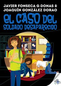 Baixar Clara Secret: III. El caso del soldado desaparecido (Clara Secret: CS 123 Secret Files) (Spanish Edition) pdf, epub, eBook