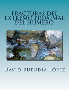 Baixar Fracturas del extremo proximal del humero. (Spanish Edition) pdf, epub, eBook