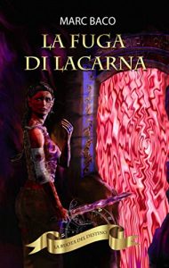 Baixar La fuga di Lacarna (Italian Edition) pdf, epub, eBook