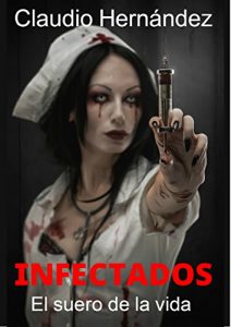 Baixar Infectados, El suero de la vida: Tercera entrega de Infectados (Spanish Edition) pdf, epub, eBook