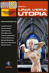 Baixar Una vera utopia – Speciale (Universo) (Collana Universo) (Italian Edition) pdf, epub, eBook