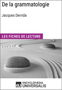 Baixar De la grammatologie de Jacques Derrida: Les Fiches de lecture d’Universalis (French Edition) pdf, epub, eBook