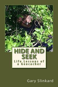 Baixar Hide and Seek: Life Lessons of a Geocacher (English Edition) pdf, epub, eBook