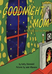 Baixar Goodnight Mom: A Parody Book for Moms (English Edition) pdf, epub, eBook