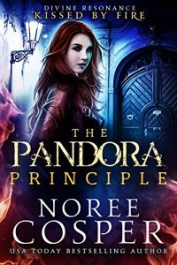Baixar The Pandora Principle: Divine Resonance (Kissed by Fire Book 1) (English Edition) pdf, epub, eBook