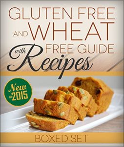 Baixar Gluten Free and Wheat Free Guide With Recipes (Boxed Set): Beat Celiac or Coeliac Disease and Gluten Intolerance pdf, epub, eBook