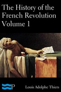 Baixar The History of the French Revolution Volume 1 (English Edition) pdf, epub, eBook