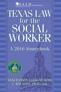 Baixar Texas Law for the Social Worker: A 2016 Sourcebook (4th Edition) pdf, epub, eBook