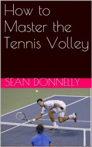 Baixar How to Master the Tennis Volley (English Edition) pdf, epub, eBook