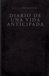 Baixar Diario de una vida anticipada (Spanish Edition) pdf, epub, eBook