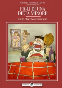 Baixar Figli di una Dieta Minore: Guida Alla Vita del Ciccione (Italian Edition) pdf, epub, eBook