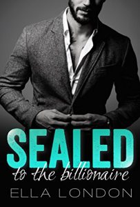 Baixar Sealed To The Billionaire (The Billionaire’s Offer, Book 2) (An Alpha Billionaire Romance) (English Edition) pdf, epub, eBook