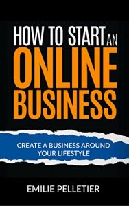 Baixar How to Start an Online Business: Create a Business Around Your Lifestyle (English Edition) pdf, epub, eBook