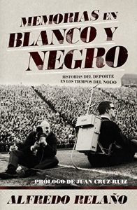 Baixar Memorias en blanco y negro (Deportes (corner)) pdf, epub, eBook