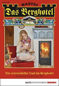 Baixar Das Berghotel – Folge 128: Ein verzweifelter Gast im Berghotel (German Edition) pdf, epub, eBook