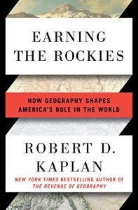 Baixar Earning the Rockies: How Geography Shapes America’s Role in the World pdf, epub, eBook
